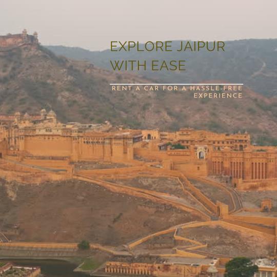 Exploring Jaipur: Why Renting a Car is the Best Option