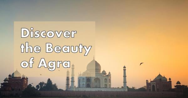 Jaipur to Agra Same Day Tour: A Comprehensive Guide to Exploring the Taj Mahal and More